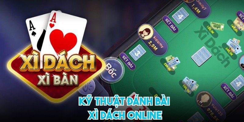 Kỹ thuật đánh bài xì dách online chuẩn là giữ tâm lý ổn định